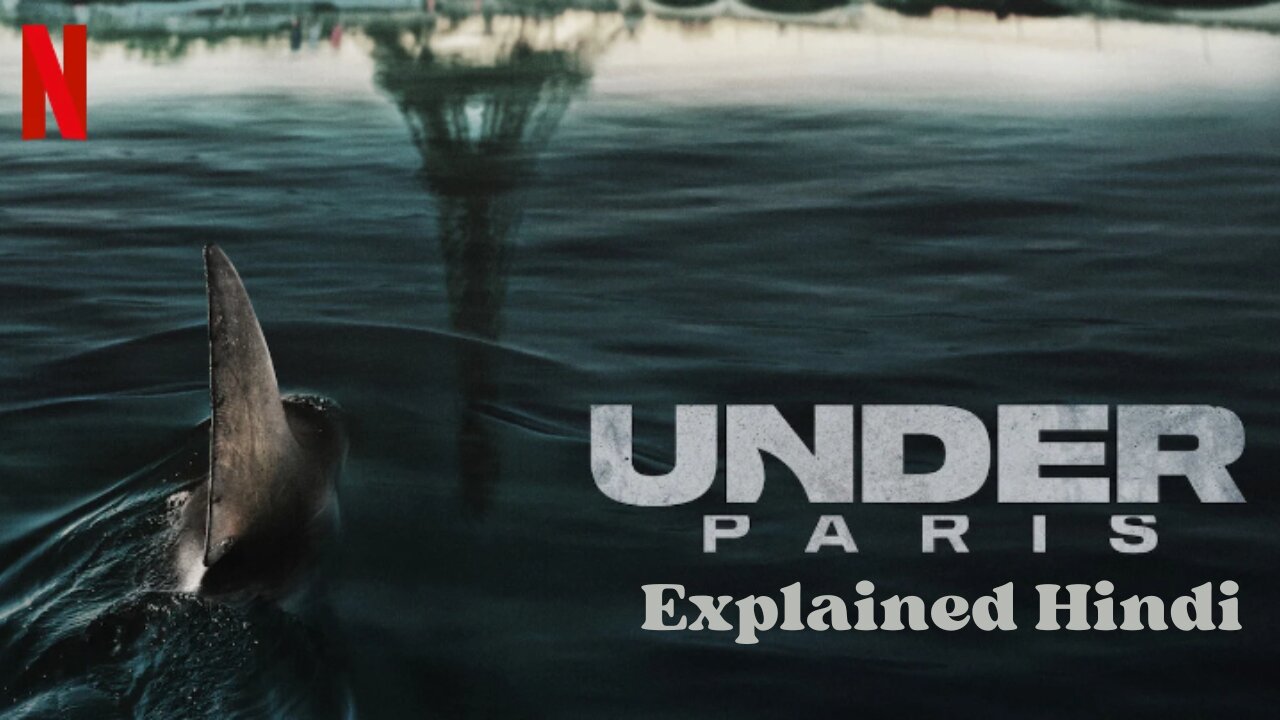 Under Paris (2024) Explained In Hindi - 2024 #netflix