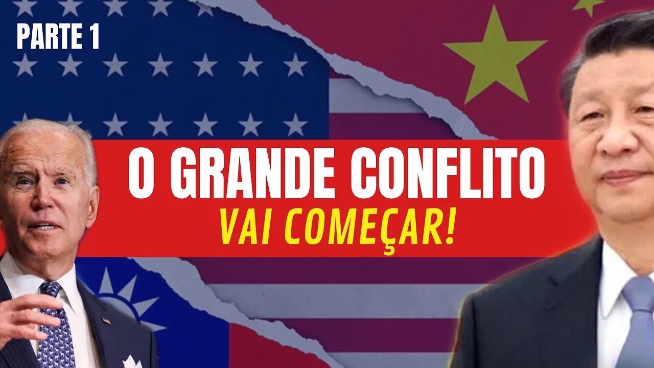 #7 - PARTE 1 - CHINA SE PREPARA PARA O GRANDE CONFLITO!