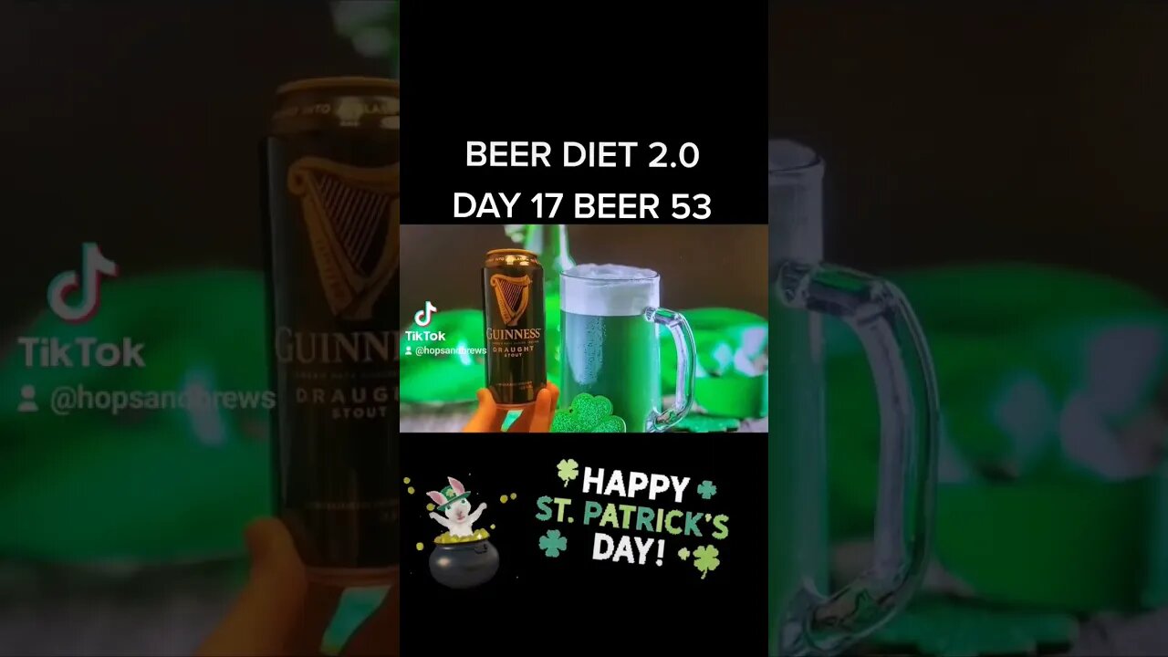 BEER DIET 2.0 DAY 17 BEER 53 #saintpatricksday #stpatricksday #green #guinness #beerdiet