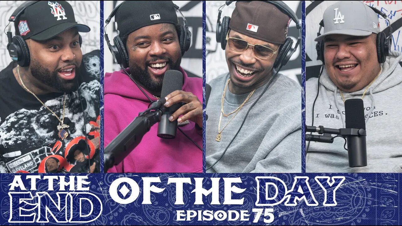 At The End of The Day Ep. 75