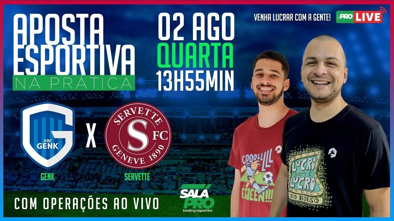 Genk x FC Servette - Live de Apostas Trading | AO VIVO