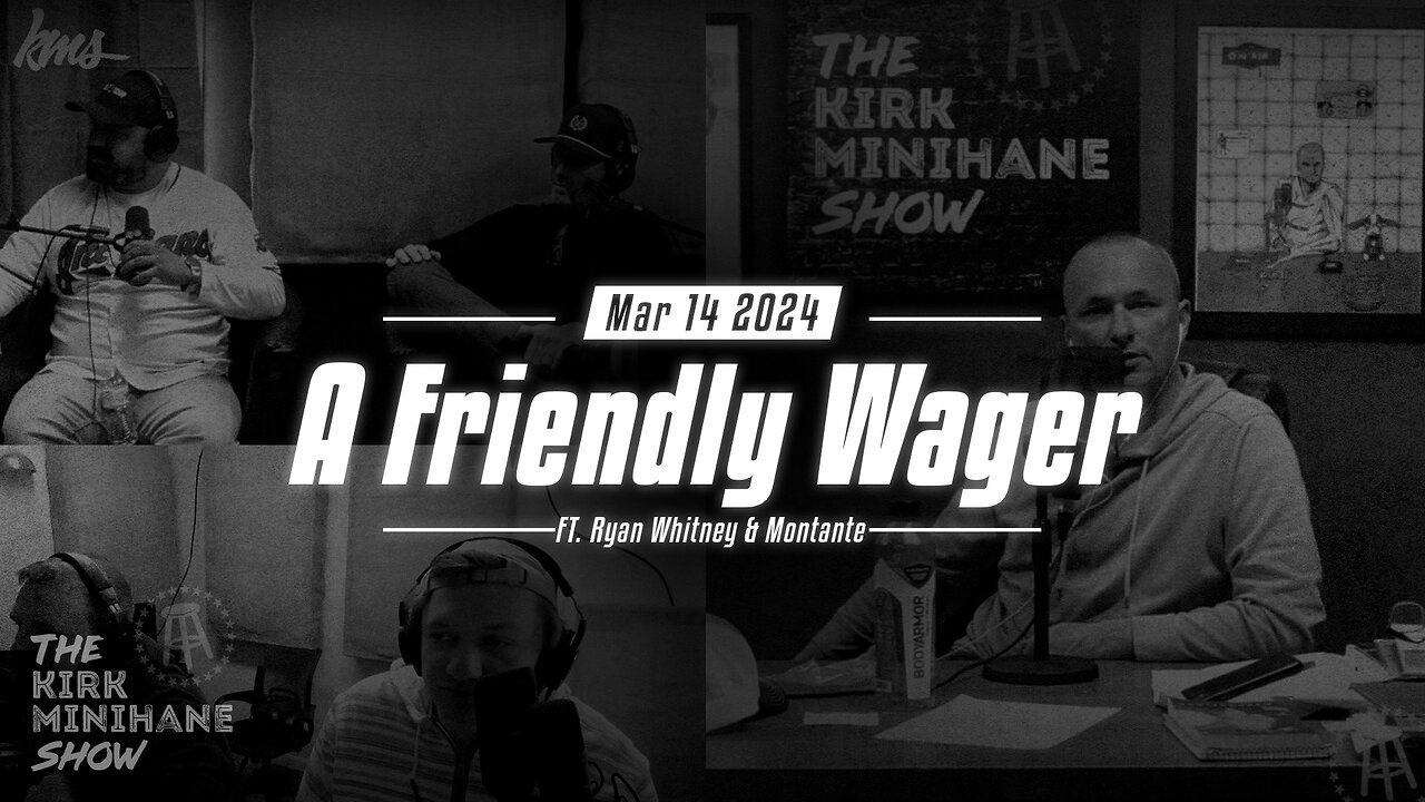 The Kirk Minihane Show LIVE | A Friendly Wager - March 14, 2024