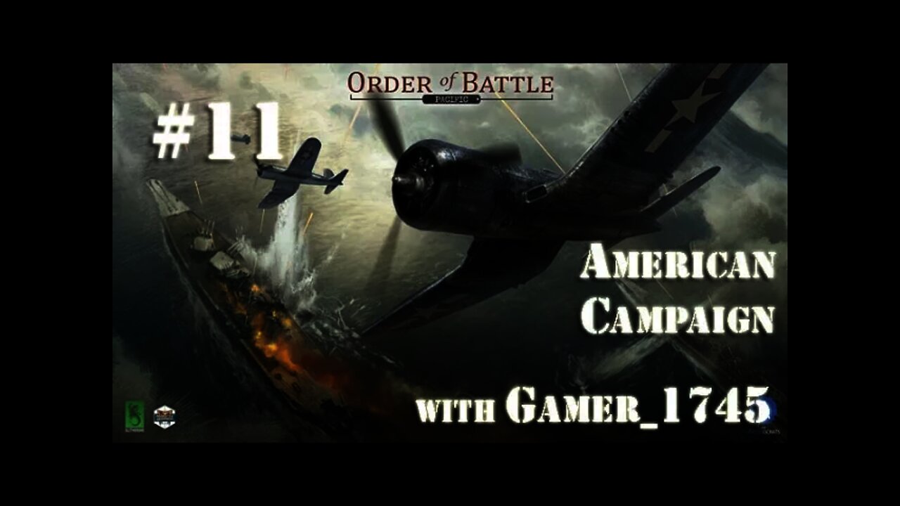 Let's Play Order of Battle: Pacific - 11