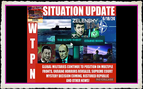 WTPN SITUATION UPDATE 6 18 24