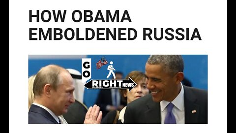 HOW OBAMA EMBOLDENED RUSSIA