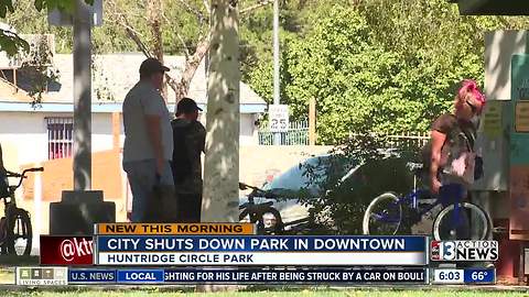 City shuts down park in Downtown Las Vegas