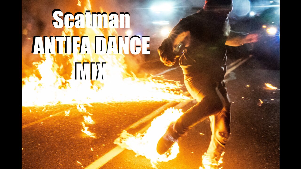 ANTIFA - FIRE IN PORTLAND - SCATMAN - DANCE MIX