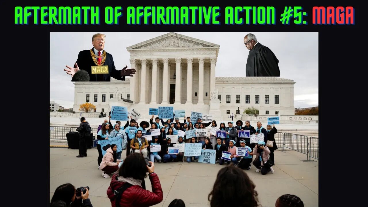 Aftermath Of Affirmative Action #5: MAGA Has Entered The Chat!