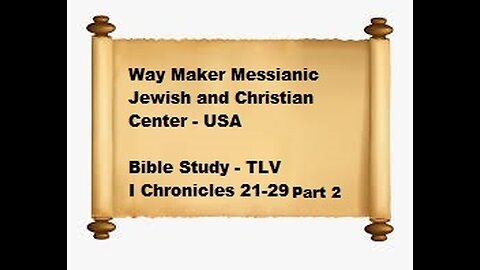 Bible Study - Messianic Jewish Family Bible - TLV - I Chronicles 21-29 - Part 2