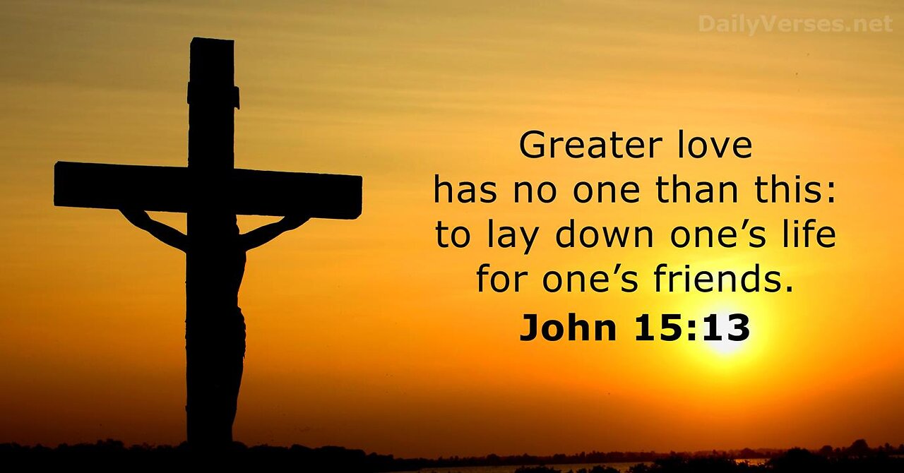 Greater Love Hath No Man...