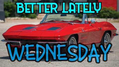 Better Lately - Wednesday