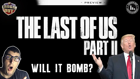 Will The Last of Us 2 Bomb? (S08)