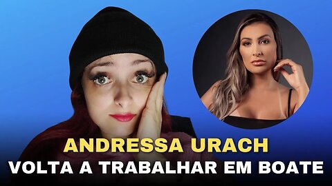 Andressa Urach frustra seguidores ao anunciar retorno à boate adulta: ‘Inconstância’