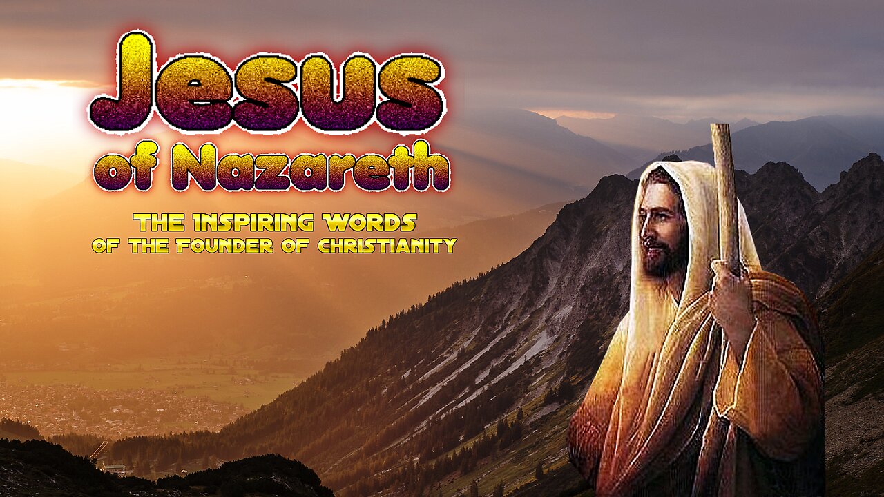 Jesus of Nazareth - Inspiring Words of the Founder of Christianity