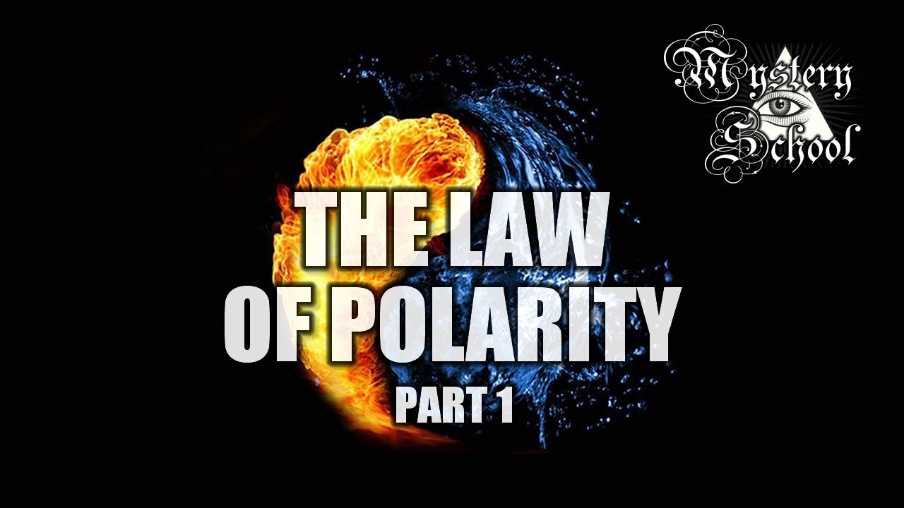 Mystery School Lesson 2: Law of Polarity Part 1