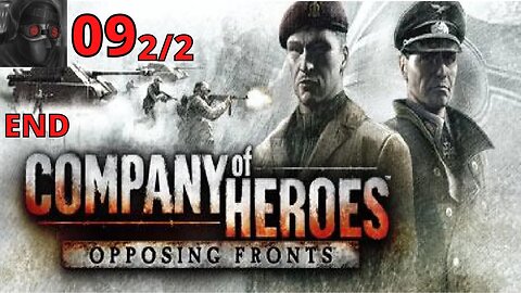 Let's Play Company of Heroes: Opposing Fronts [Liberation of Caen] - Ep.09 (2/2) END