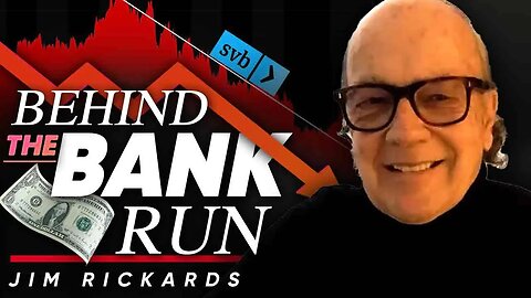 🏦 The Silicon Valley Bank Run: 💸 What Caused It and What Does It Mean for the Future? - Jim Rickards