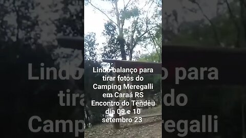 Lindo balanço para tirar fotos! Camping Meregalli em Caraá RS! encontro do Tendėu dia 9 e 10 set. 23