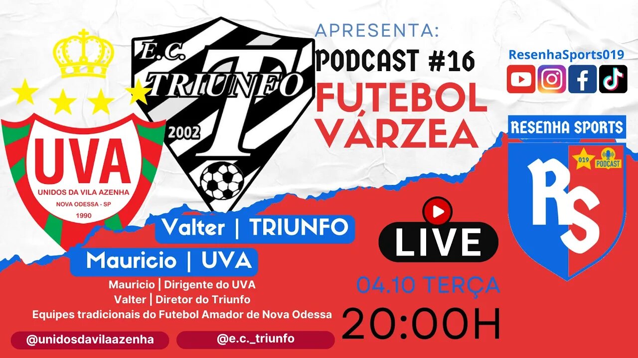 PODCAST #16 | MAURICIO - UVA | VALTER - TRIUNFO | TRADIÇÃO EM FUTEBOL AMADOR DE NOVA ODESSA