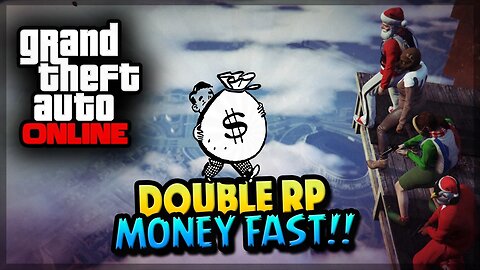 GTA 5 Online - Make Money Fast Online! - Double Money & RP (GTA 5 Gameplay)