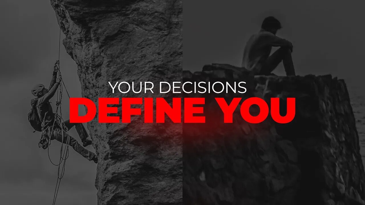 The Power of Decisions | Your Decisions Define You | Motivational Video