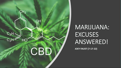 Marijuana: Excuses Answered!