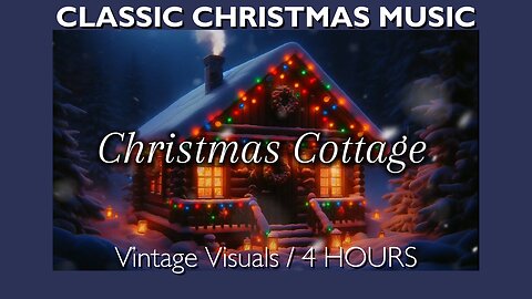 Christmas Cottage / Classic Christmas Music for the Holidays