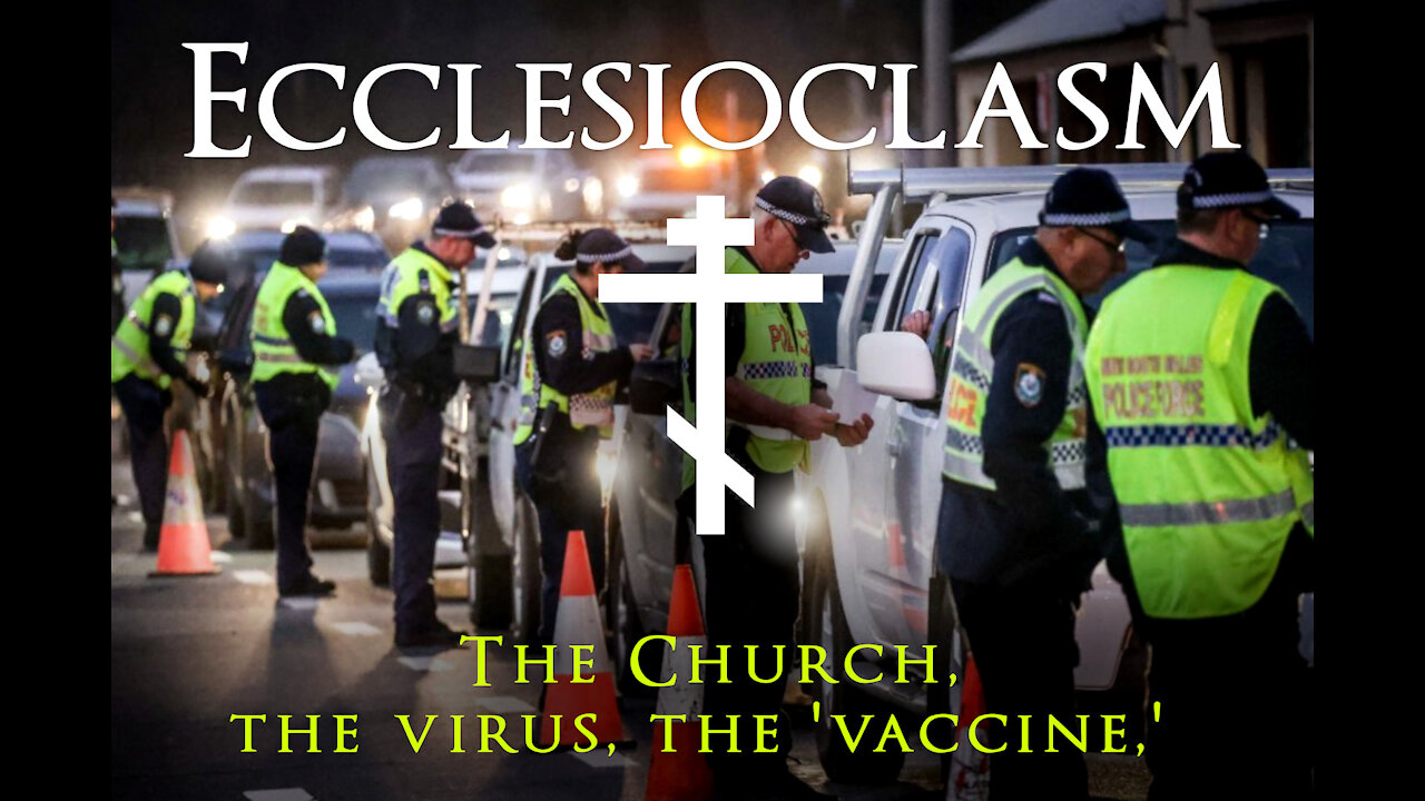 Ecclesioclasm: The Church, the Virus, the "Vaccine" - Part 10