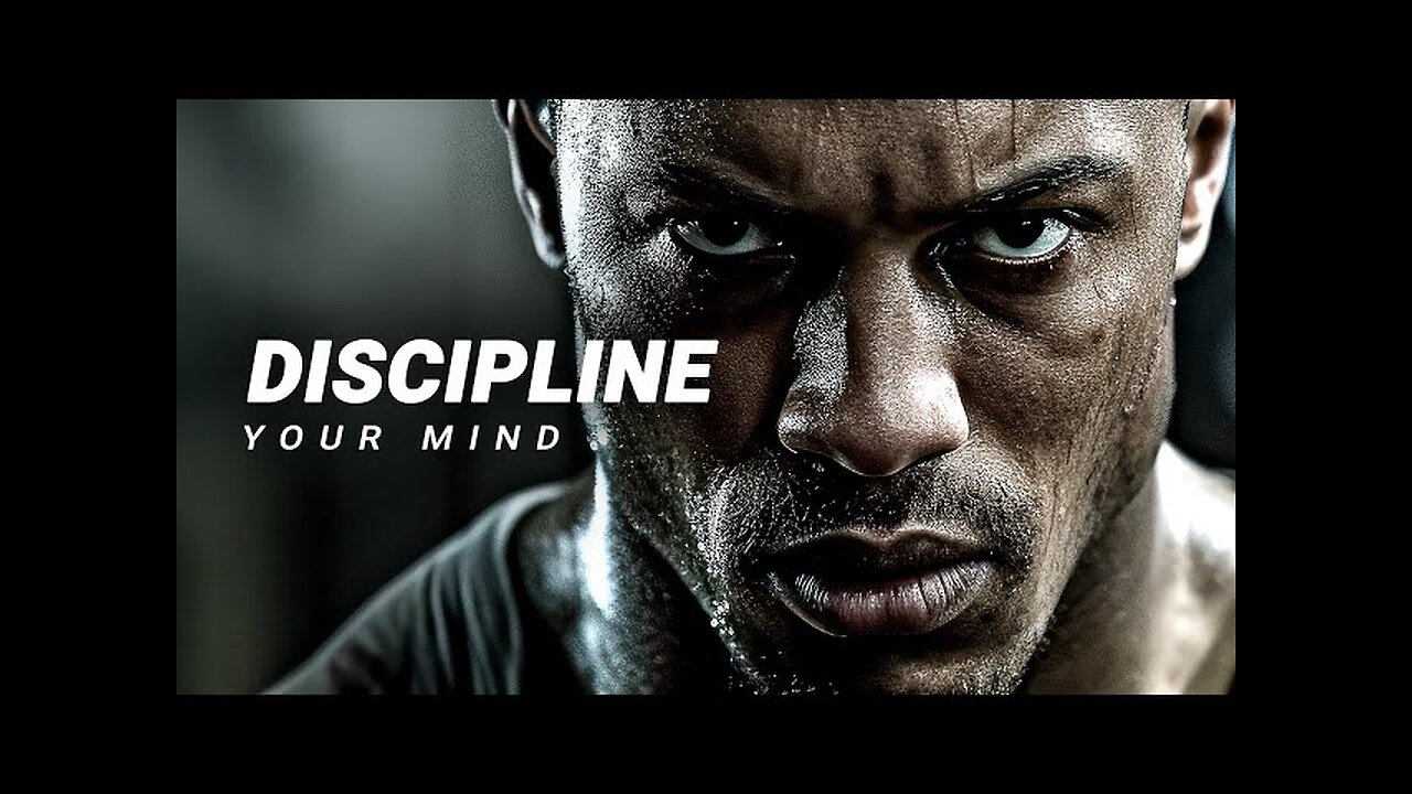 DISCIPLINE YOUR MIND - Motivational Speech