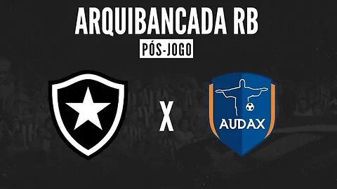 ARQUIBANCADA RB - BOTAFOGO X AUDAX