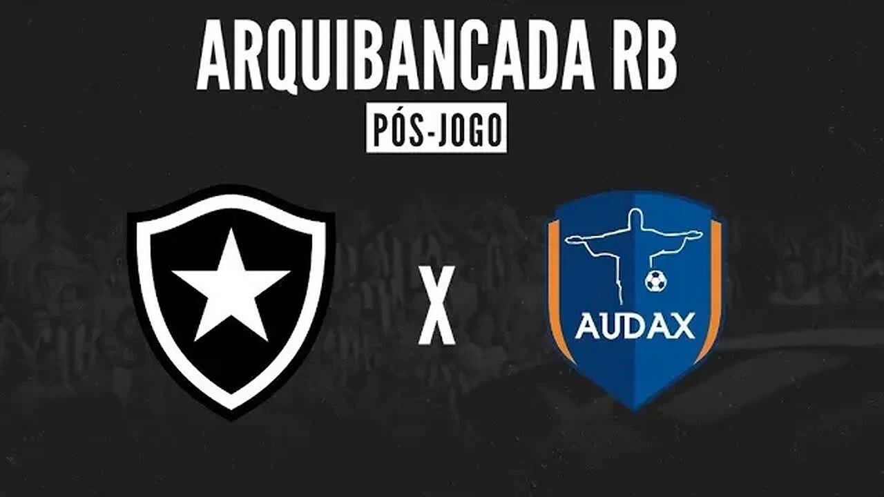 ARQUIBANCADA RB - BOTAFOGO X AUDAX