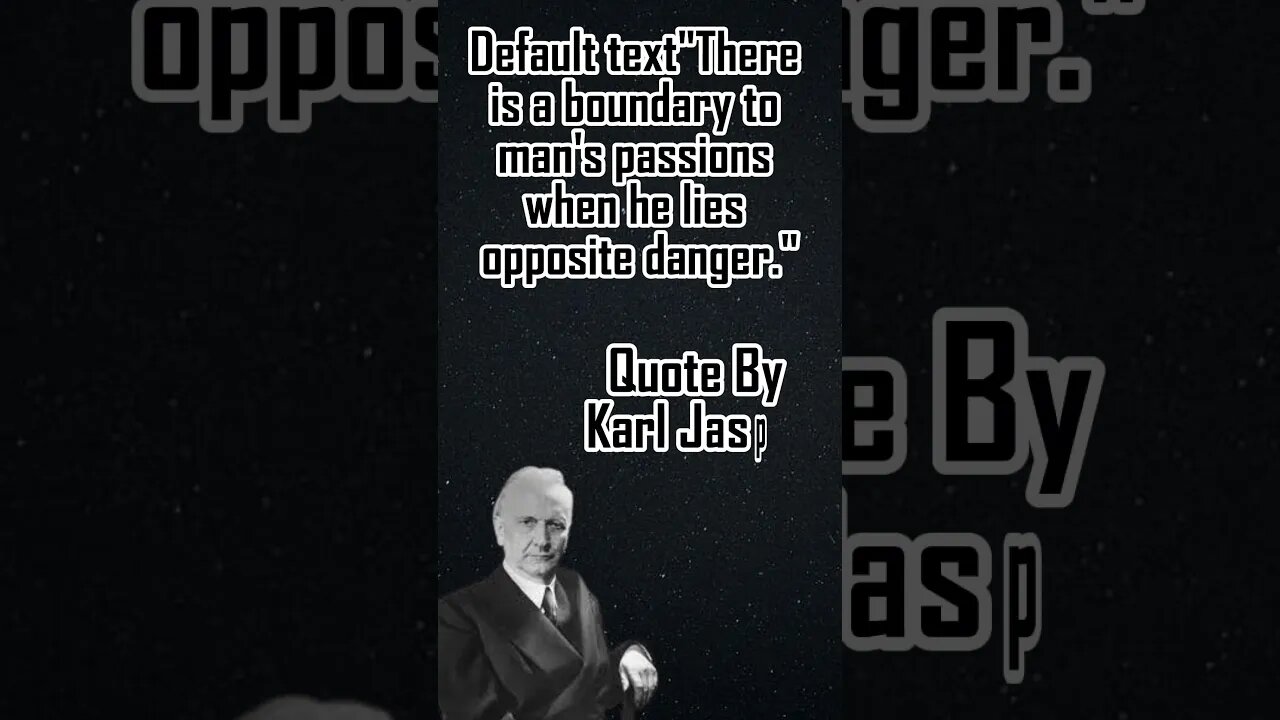 Quote By Karl Jasper | #quote | #quotes | #deepthoughts| #motivation | #philosopherquotes