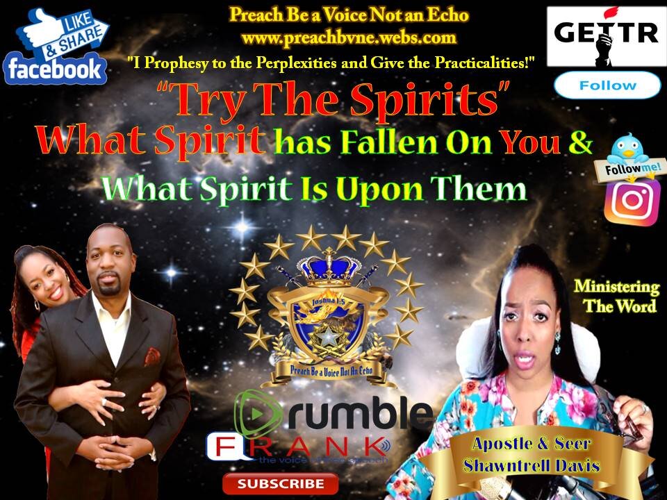 Try The Spirits- Meaning- What Spirit is Upon You & Upon Them! Double Edged Sword