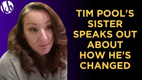 Tim Pool's sister SPEAKS OUT about how much Tim has changed, wants her brother back