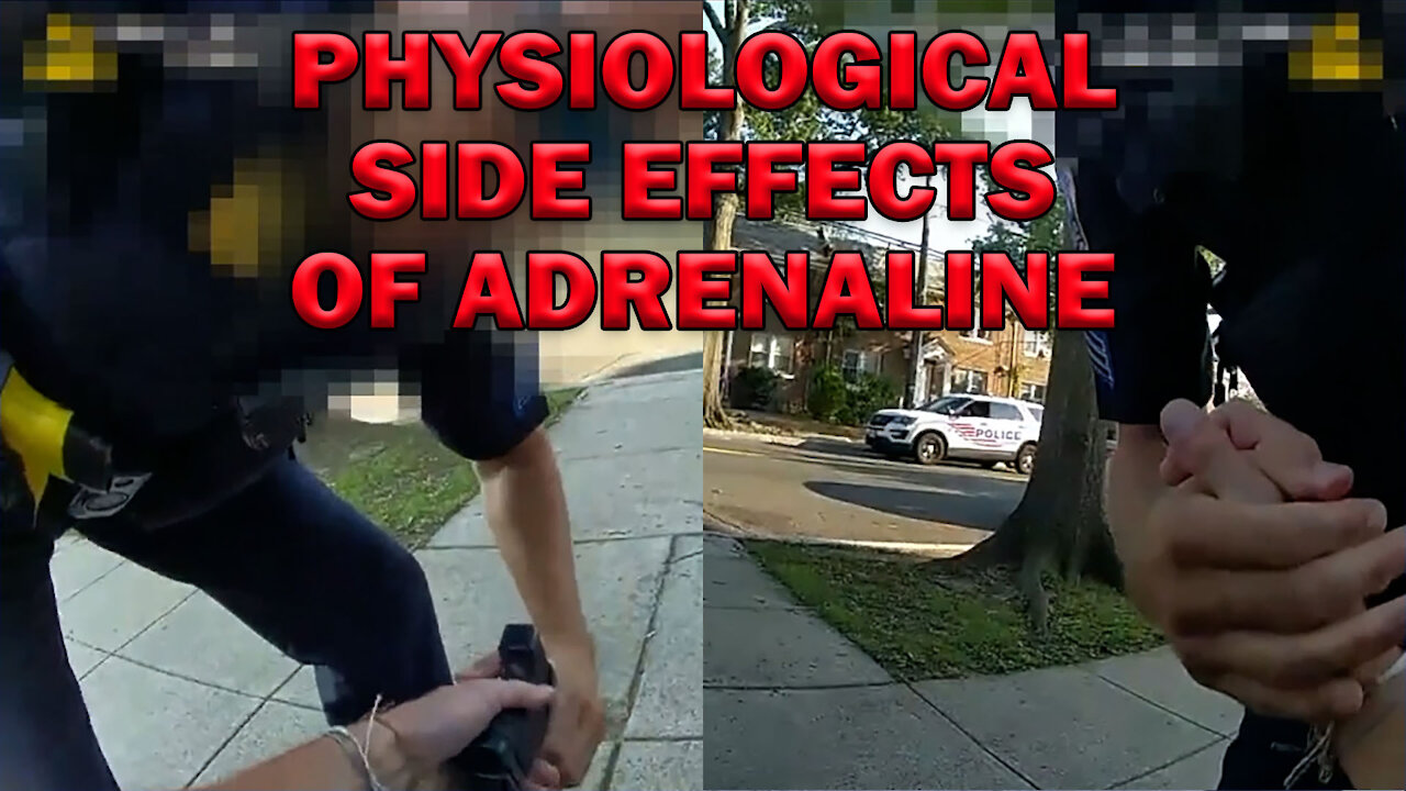 Physiological Side Effects Of Adrenaline On Video - LEO Round Table S06E38c