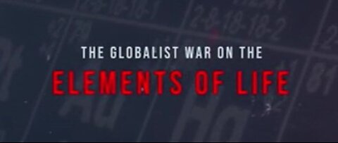 Health Ranger Mike Adams on the globalist war on the elements of life