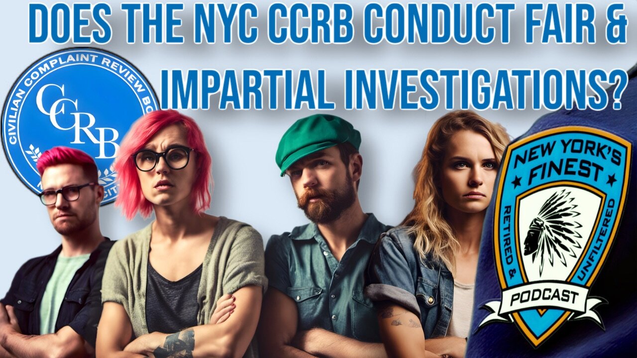 Does the NYC Civilian Complaint Review Board Conduct Fair & Impartial Investigations of the NYPD ?