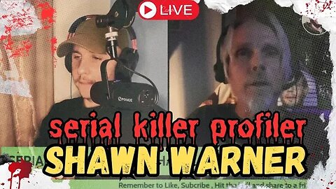 Thursday night live w/ serial killer expert Shawn Warner! Long Island killer & New serial killer