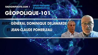 Général Delawarde | Géopolitique-101 avec Jean-Claude Pomerleau