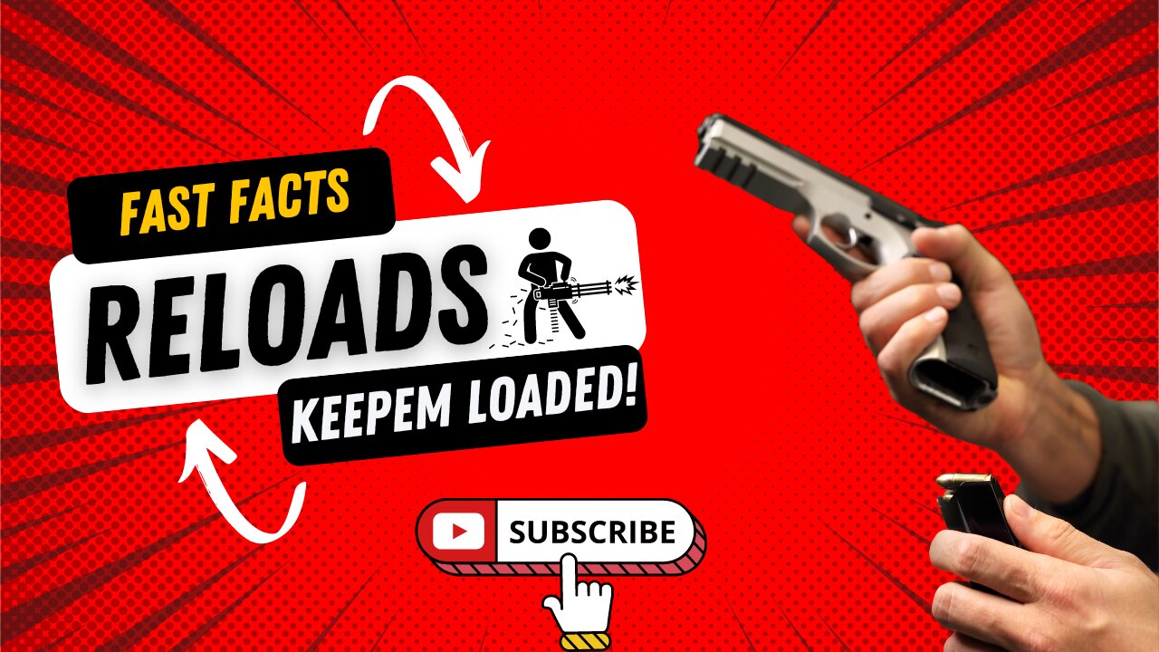 Fast Facts: Reloads