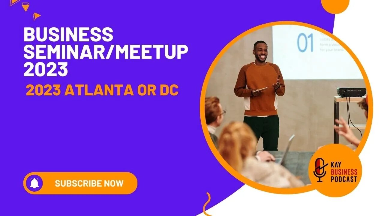 Business Seminar/Meetup 2023 Atlanta or DC