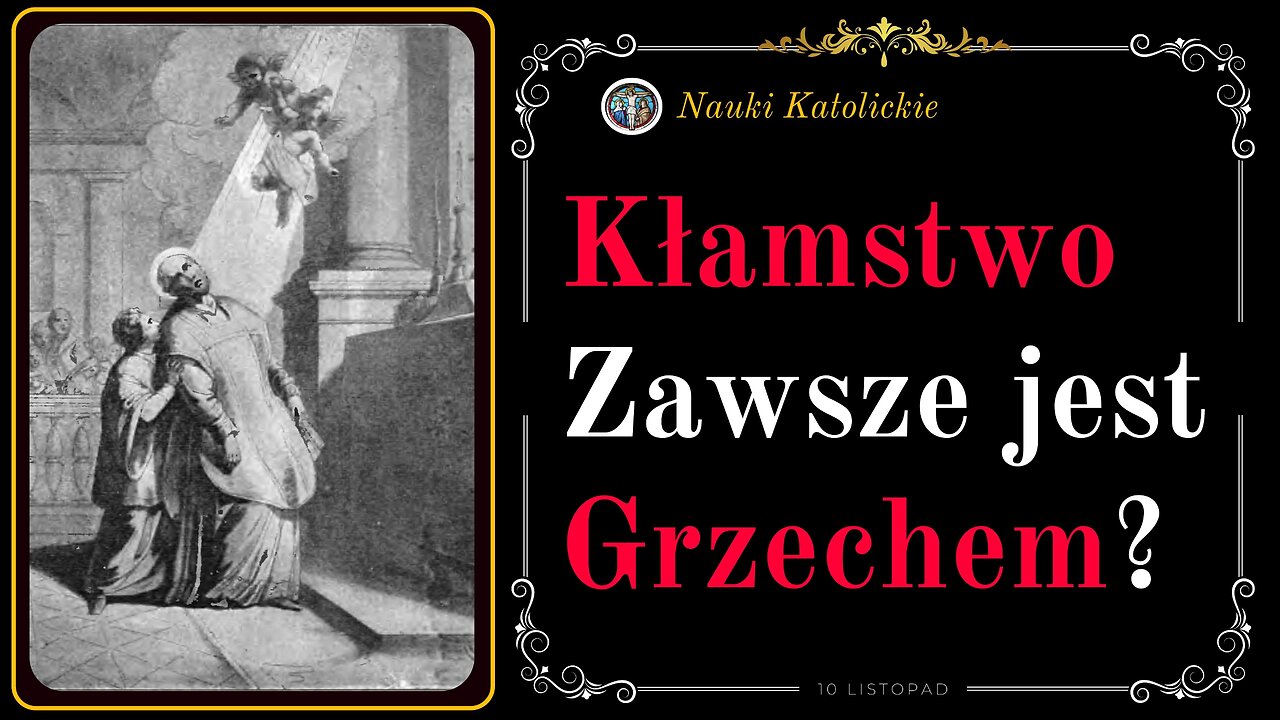 Kłamstwo Zawsze jest Grzechem? | 10 Listopad