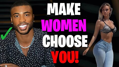 6 THINGS YOU MUST DO DAILY TO GET CHOOSING SIGNALS FROM WOMEN