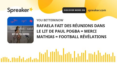 RAFAELA FAIT DES RÉUNIONS DANS LE LIT DE PAUL POGBA = MERCI MATHIAS = FOOTBALL RÉVÉLATIONS