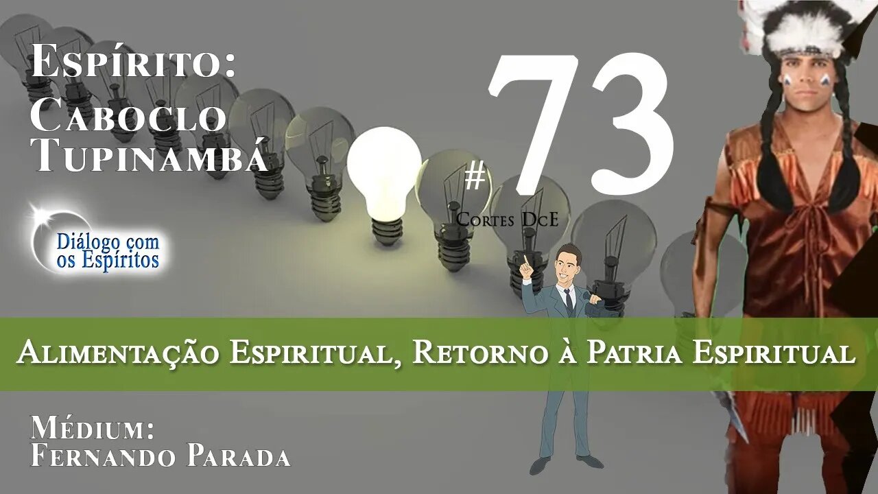 Cortes DcE #73 * Alimentação Espiritual, Comidas no Astral, Retorno à Patria Espiritual *