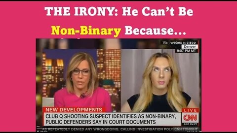 THE IRONY: He Can't Be Non-Binary Because...