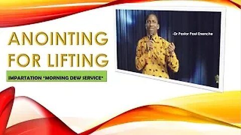 ANOINTING FOR LIFTING - IMPARTATION (Morning Dew Service) - Dr Pastor Paul Enenche