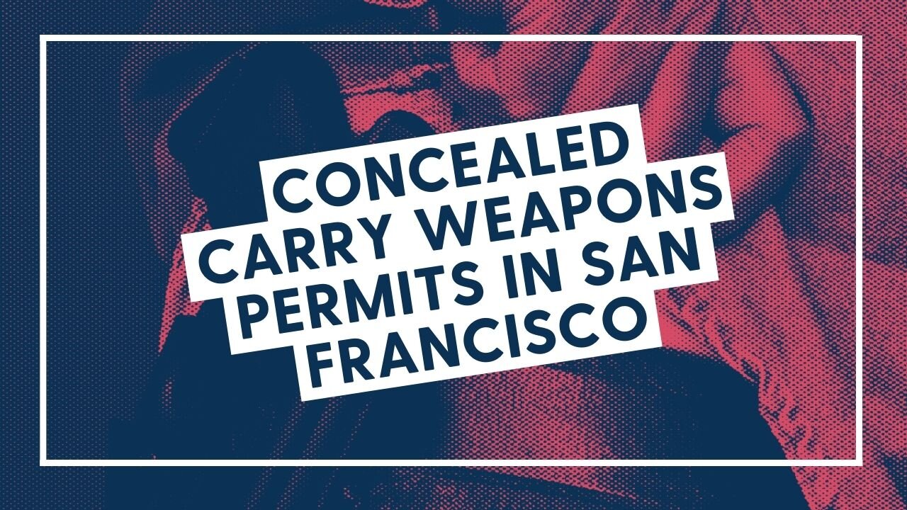 Concealed Carry Weapons Permits in San Francisco