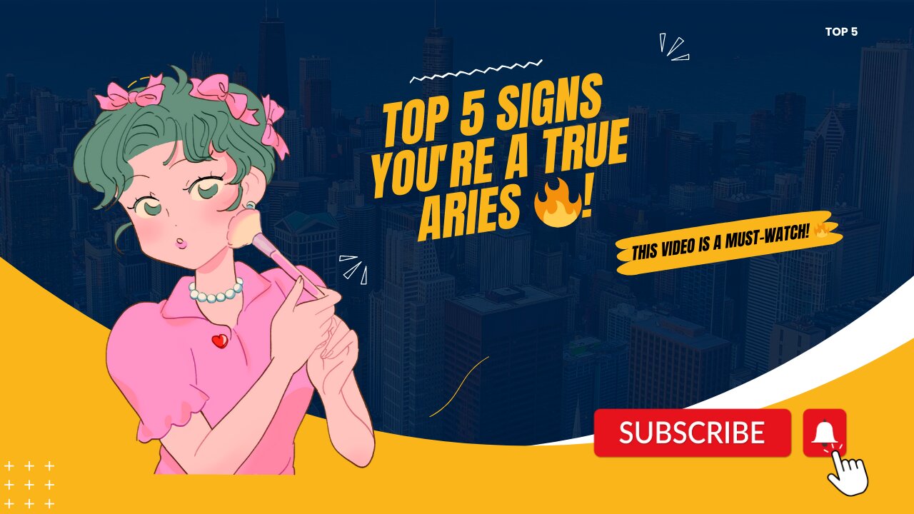 Top 5 Signs You're a TRUE Aries 🔥!
