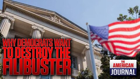 What’s Behind Democrats’ Desperate Attempt To Destroy The Filibuster?